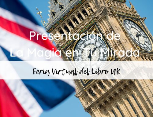 Presentación de La Magia en Tu Mirada en La Feria Virtual del Libro UK
