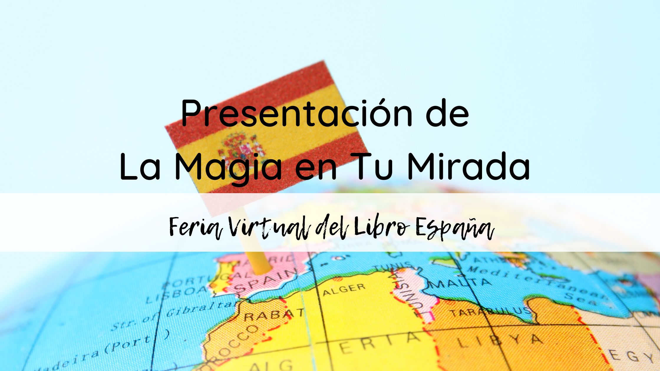 Presentación de La Magia en Tu Mirada en La Feria Virtual del Libro España
