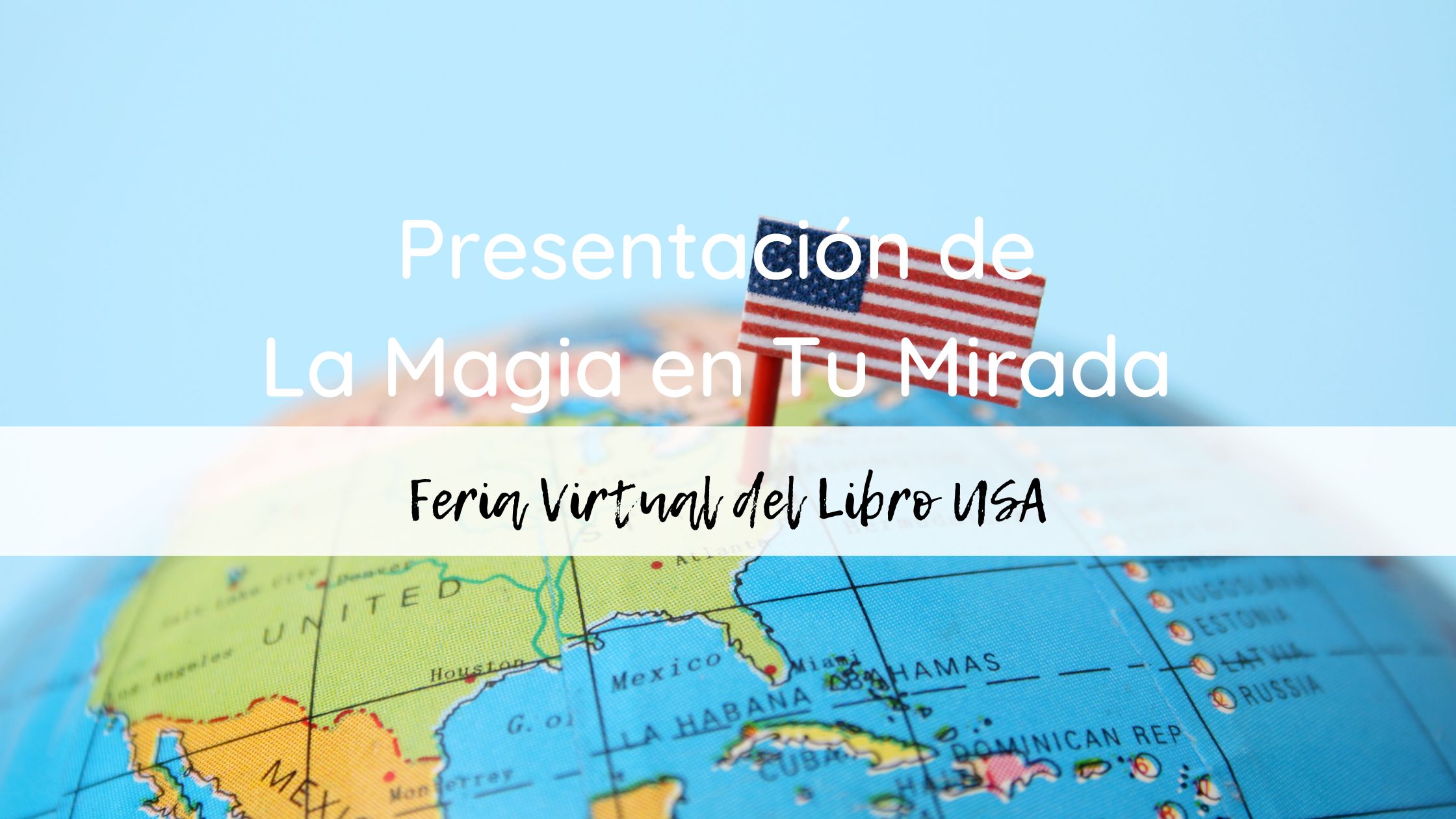 Presentación de La Magia en tu Mirada en la Feria Virtual del Libro USA